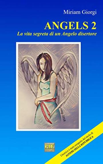 ANGELS 2: La vita segreta di un Angelo disertore (Fantasy)